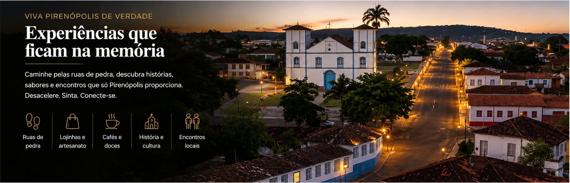Experiência no Centro Histórico de Pirenópolis